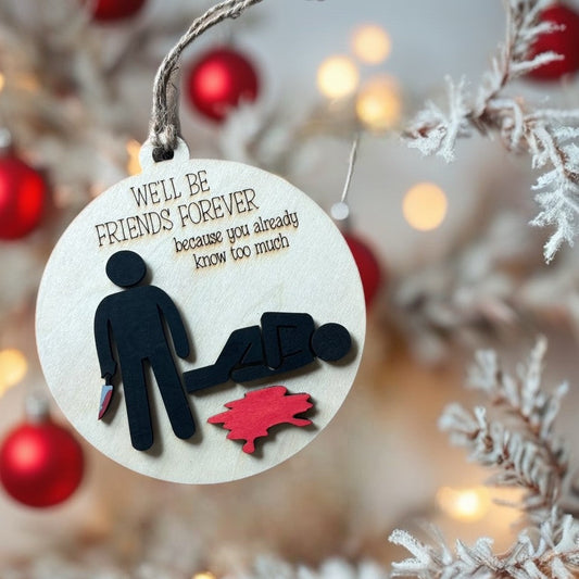 Best Friends Ornament – You Know Too Much
